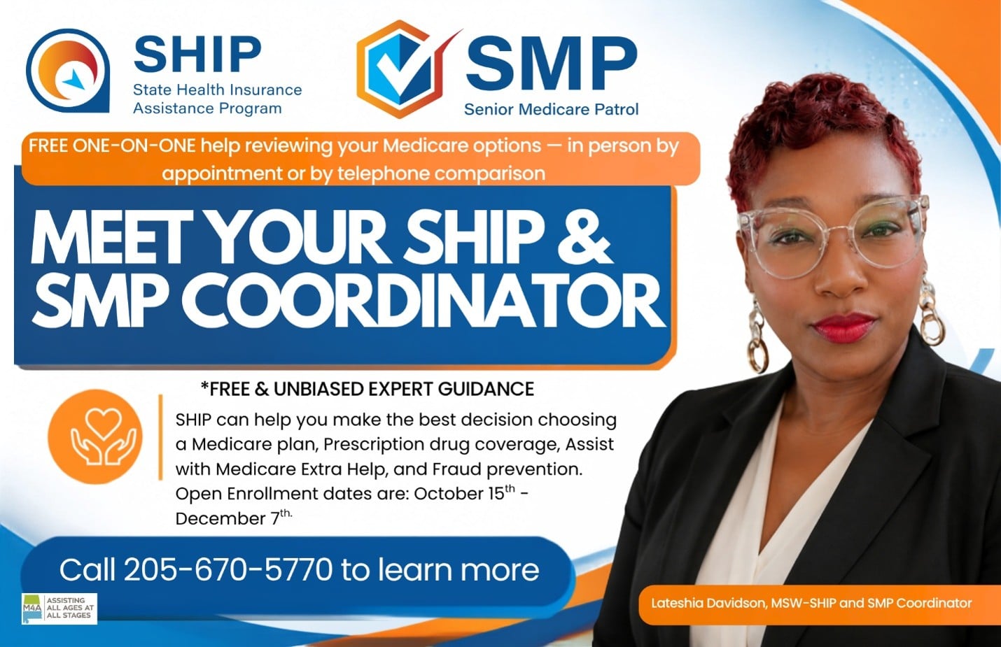 Meet your SHIP & SMP Coordinator, Lateshia Davidson, MSW. Free one-on-one help reviewing your Medicare options, in person by appointment or by telephone. Call 205-670-5770 to learn more.